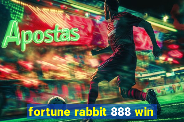 fortune rabbit 888 win